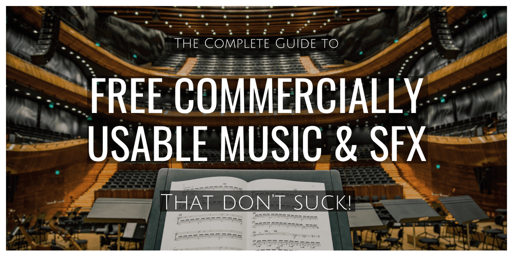 Forum topic: The Complete Guide to Free Commercial Use Music & SFX That Don't Suck!