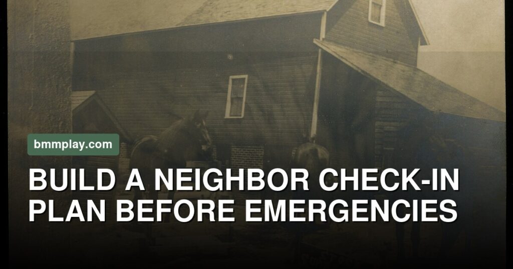 Build a Neighbor Check-In Plan Before the Next Emergency Alert