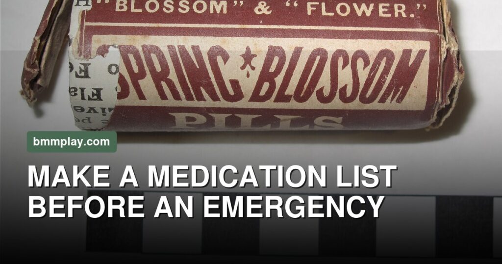 Make a Medication List Before You Need Someone Else to Explain It